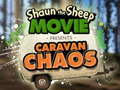 Igra Shaun the Sheep Caravan Chaos