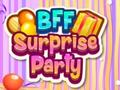 Igra BFF Surprise Party