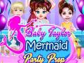 Igra Baby Taylor Mermaid Party Prep