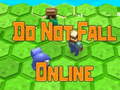 Igra Do Not Fall Online 