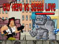 Igra City Hero vs Street Love