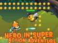 Igra Hero in super action Adventure