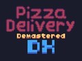 Igra Pizza Delivery Demastered Deluxe