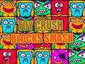 Igra Toy Crush Blocks Smash