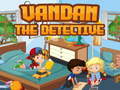 Igra Vandan the detective