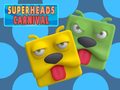 Igra Super Heads Carnival