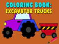 Igra Coloring Book: Excavator Trucks