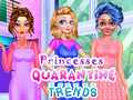 Igra Princesses Quarantine Trends