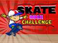 Igra Skate Rush Challenge