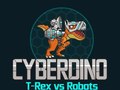 Igra CyberDino: T-Rex vs Robots