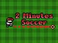 Igra 2 Minutes Soccer