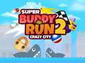 Igra Super Buddy Run 2 Crazy City