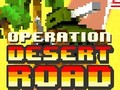Igra Operation Desert Road