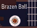 Igra Brazen Ball