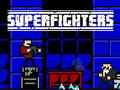 Igra Superfighters