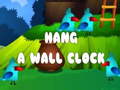 Igra Hang a Wall Clock