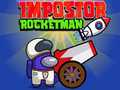 Igra Impostor Rocketman