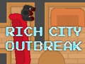 Igra Rich City Outbreak