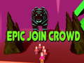 Igra Epic Join Crowd