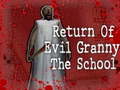 Igra Return Of Evil Granny: The School