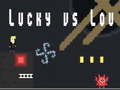 Igra Lucky vs Lou