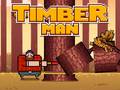 Igra Timber Man