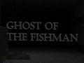 Igra Ghost Of The Fishman