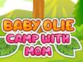 Igra Baby Olie Camp with Mom