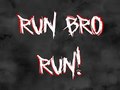 Igra Run Bro RUN!