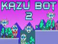 Igra Kazu Bot 2