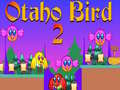 Igra Otaho Bird 2