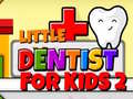 Igra Little Dentist For Kids 2