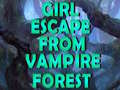 Igra Girl Escape From Vampire Forest 