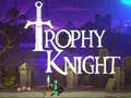 Igra Trophy Knight