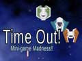 Igra Time Out: Mini Game Madness!
