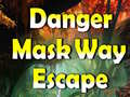 Igra Danger Mask Way Escape