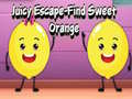 Igra Juicy Escape-Find Sweet Orange