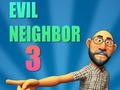 Igra Evil Neighbor 3