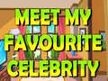 Igra Meet My Favourite Celebrity