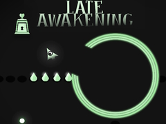 Igra Late Awakening