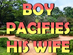 Igra Boy Pacifies His Wife