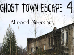 Igra Ghost Town Escape 4 Mirrored Dimension