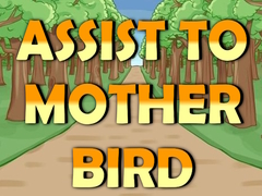 Igra Assist to Mother Bird