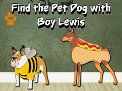 Igra Find the Pet Dog with Boy Lewis