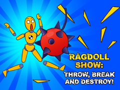 Igra Ragdoll Show: Throw, Break and Destroy!