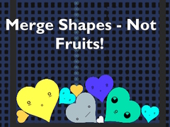 Igra Merge Shapes - Not Fruits!