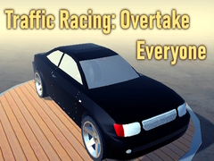 Igra Traffic Racing: Overtake Everyone