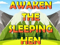 Igra Awaken The Sleeping Hen