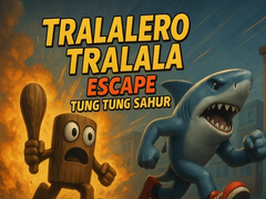 Igra Tralalero Tralala escape Tung Tung Sahur