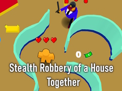 Igra Stealth Robbery of a House Together
